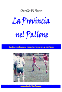 La Provincia nel pallone, nuovo libro di Claudio Di Marco
